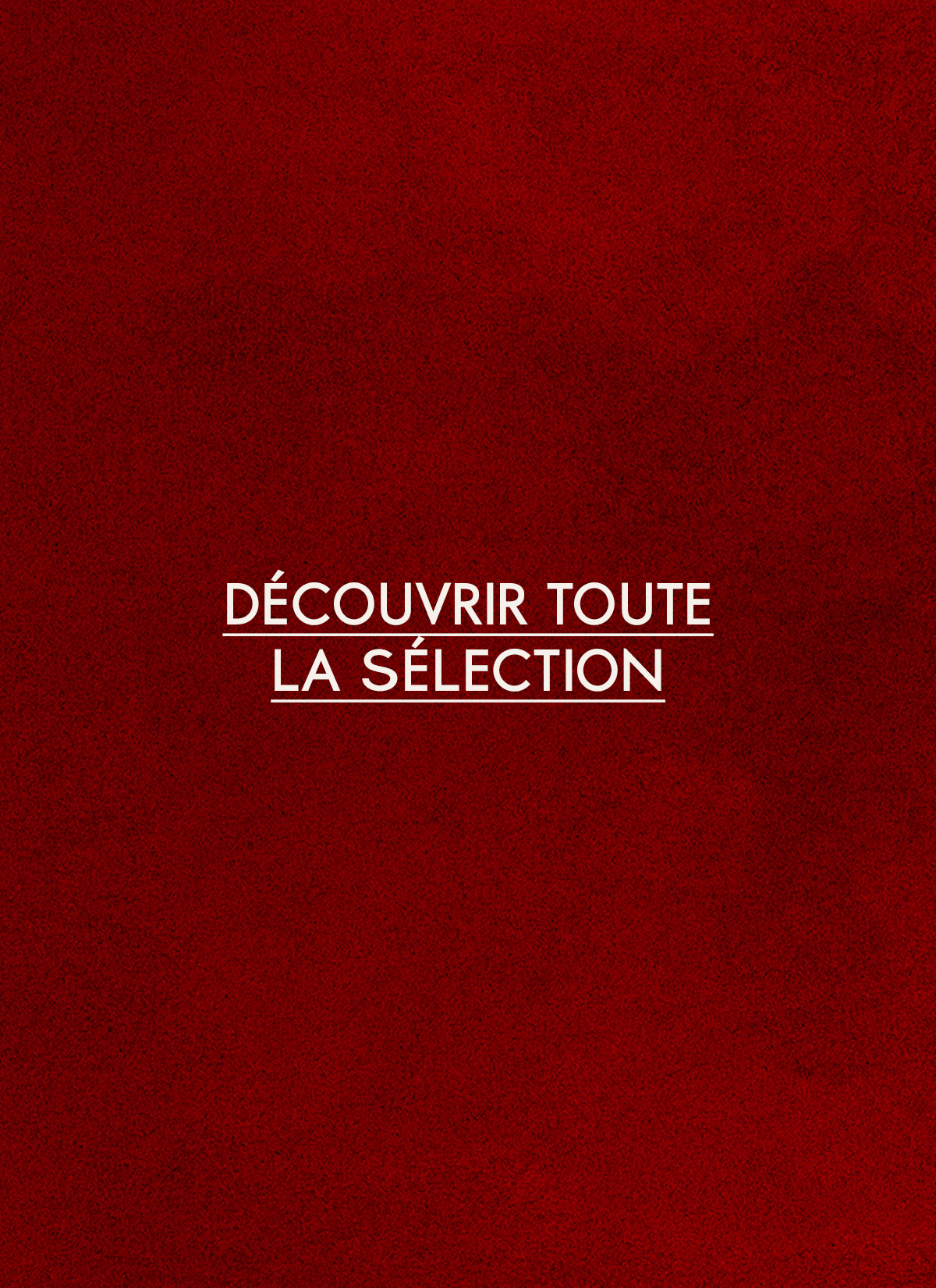 Discover the selection